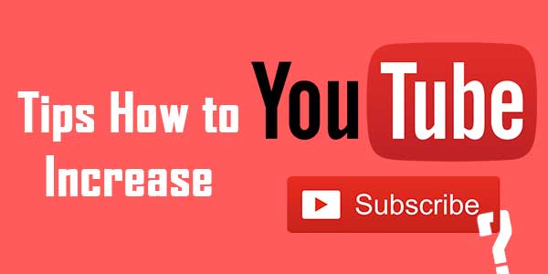 Tips to get youtube subscribers