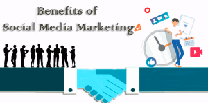 Benefits Of Social Media Marketing
